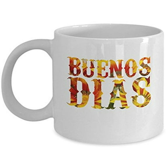 Buenos Dias 11 oz Coffee Mug - Good Morning White Ceramic Gift