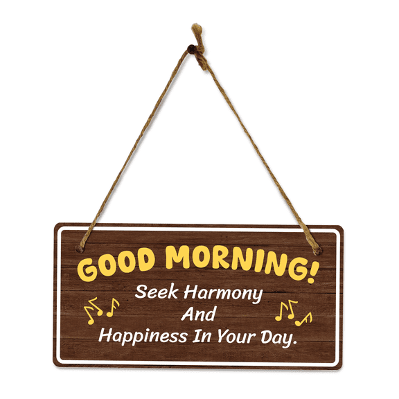 Good Morning! Seek Harmony And Happiness In Your Day. 5x10 Hanging Plus Wall or Door Sign | Religious Home Decor