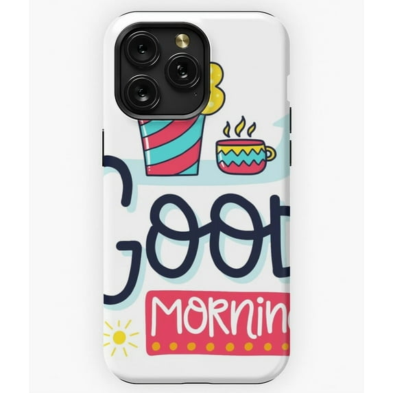 Good Morning Simple Greeting Minimalist Typography A703&nbsp;Phone Case for iPhone 11 to 17 Pro Max