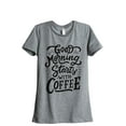 thumbnail image 1 of Good Morning Starts With Coffee Women's Fashion Relaxed T-Shirt Tee Heather Grey 2X-Large, 1 of 3