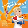 thumbnail image 1 of Pre-Owned Good Morning Sunshine! A Story of Mindfulness Paperback, 1 of 1