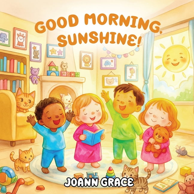 Good Morning, Sunshine, (Paperback)