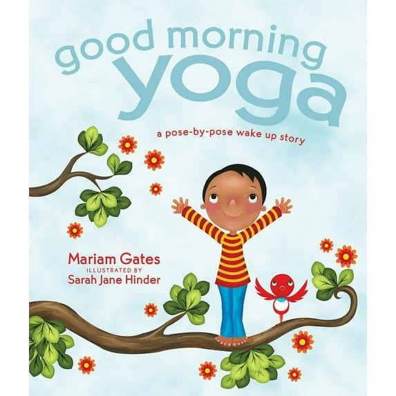 Good Morning Yoga: A Pose-By-Pose Wake Up Story (Hardcover)