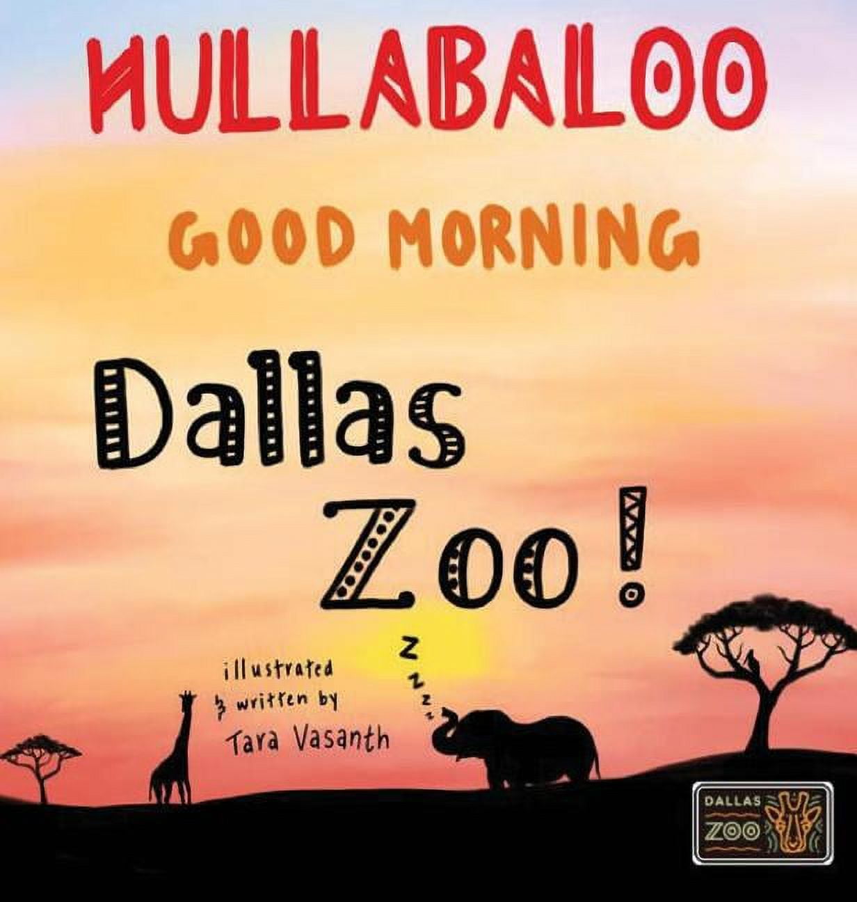 Good Morning Zoo Hullabaloo! Good Morning Dallas Zoo a good morning