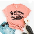 thumbnail image 1 of Good Mums Say Bad Words T-shirt Mom Life Shirt Mothers Day Gift Best Tee Funny Mama Cool Women's, 1 of 3