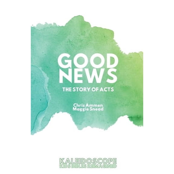 Good News, The Story of Acts: The Story of Acts (Paperback)