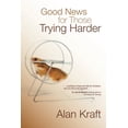 thumbnail image 1 of Pre-Owned Good News for Those Trying Harder (Paperback) 1434799409 9781434799401, 1 of 1