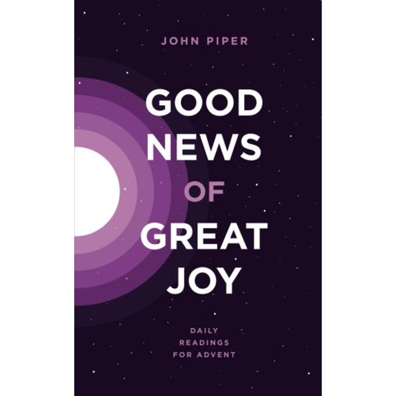 Pre-Owned Good News of Great Joy: Daily Readings for Advent (Paperback) 0983916470 9780983916475