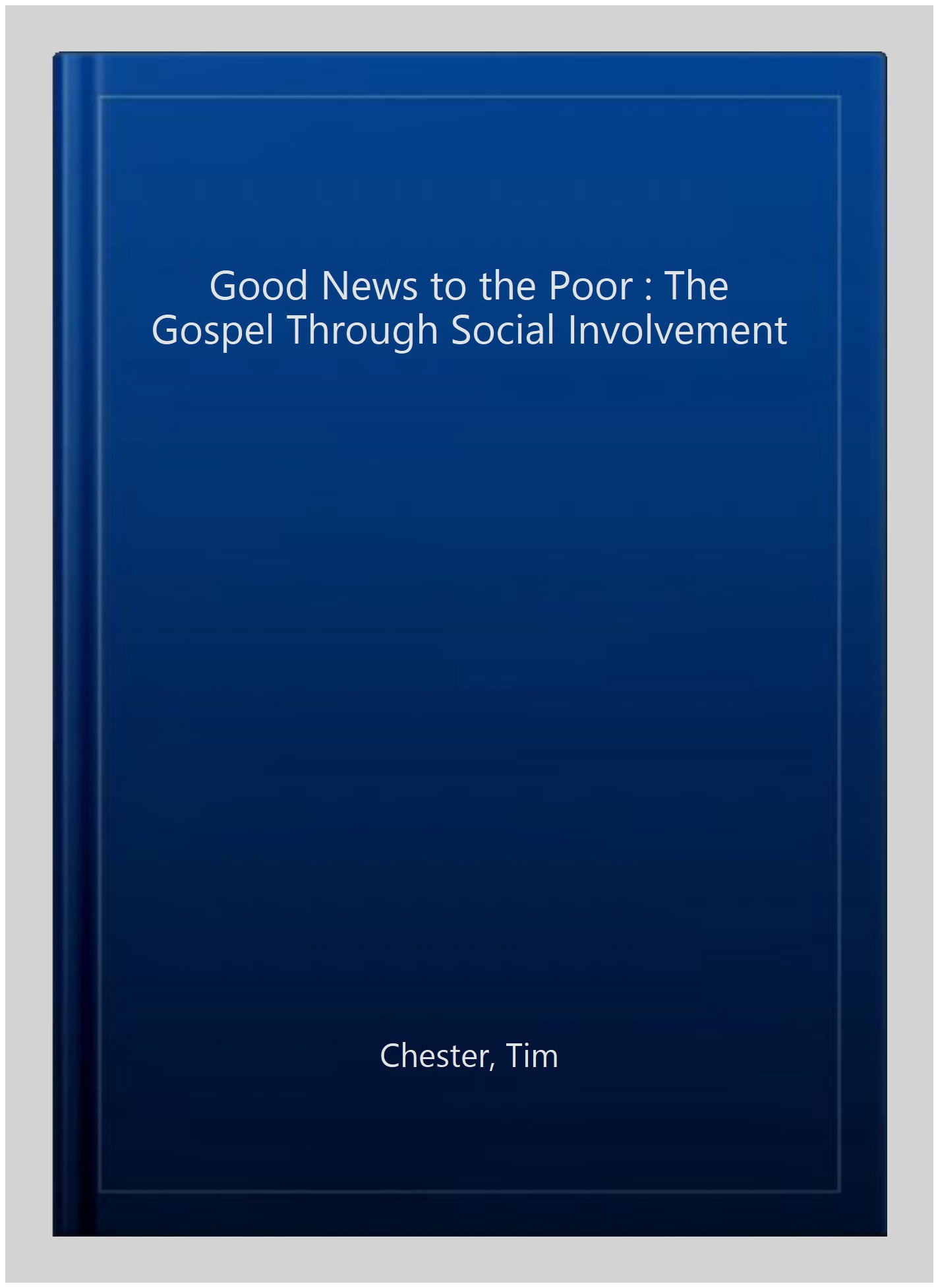 Good News to the Poor : The Gospel Through Social Involvement - Walmart ...