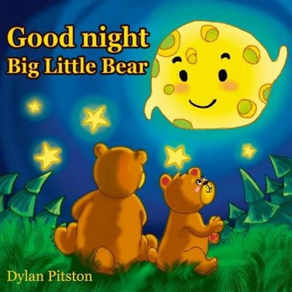 Good Night Big Little Bear: (Bedtime story about a little Bear and his Mama Bear, Picture Books, Preschool Books, Ages 3-8, Baby Books, Kids Book) (Paperback)