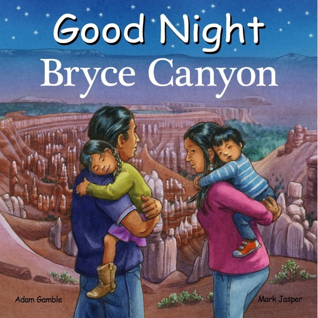 Adam Gamble Good Night Bryce Canyon (Board Book) Walmart Business
