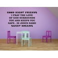 thumbnail image 1 of Good Night Friends I Pray The Love Of God Surrounds You & Keeps You Safe In Jesus Name Sweet Dreams Quote Lettering Custom Wall Decal Vinyl Sticker Art 20 Inches X 30 Inches, 1 of 1