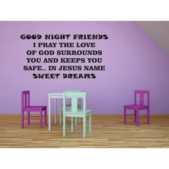 Good Night Friends I Pray The Love Of God Surrounds You & Keeps You Safe In Jesus Name Sweet Dreams Quote Lettering Custom Wall Decal Vinyl Sticker Art 20 Inches X 30 Inches