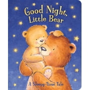 Good Night, Little Bear A Sleepy-Time Tale, Board Book