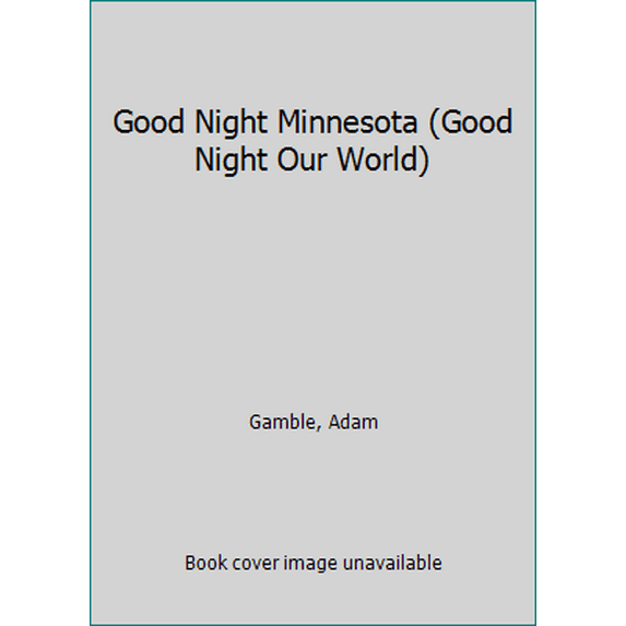 Pre-Owned Good Night Minnesota (Good Night Our World), 9781602190344, 1602190348, Paperback, Brdbk edition