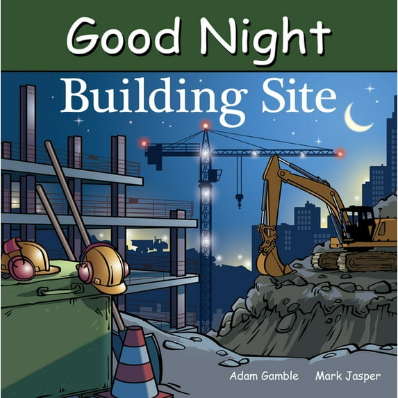 Good Night Our World Good Night Building Site, (Board Book)