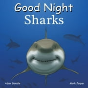 ADAM GAMBLE; MARK JASPER; COOPER KELLY Good Night Our World Good Night Sharks, (Board Book)