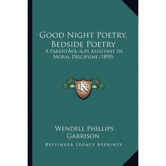 Good Night Poetry, Bedside Poetry : A Parent's Assistant In Moral Discipline (1890) (Paperback)