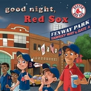 BRAD M EPSTEIN; CURT WALSTEAD Good Night, Red Sox (Board Book)