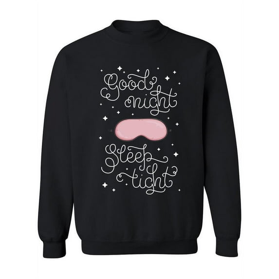 Good Night, Sleep Tight Sweatshirt Women -Image by Shutterstock, Female 3X-Large