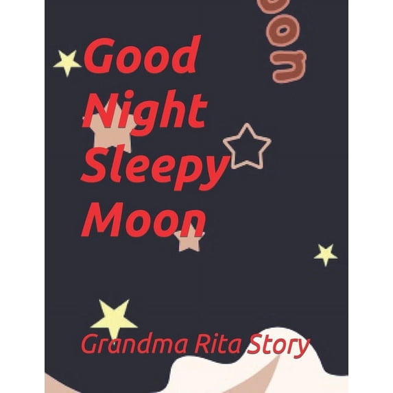 Growing Up Adventures for Little Learner Good Night Sleepy Moon, (Paperback)