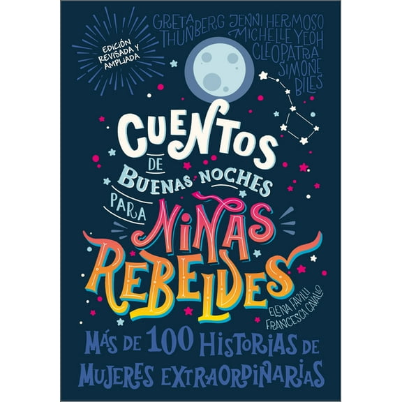 Good Night Stories for Rebel Girls Cuentos de Buenas Noches Para Nias Rebeldes (Good Night Stories for Rebel Girls): Nueva Edicin, (Hardcover)