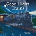 thumbnail image 1 of Pre-Owned Good Night Trains (Board book) 1602192138 9781602192133, 1 of 1