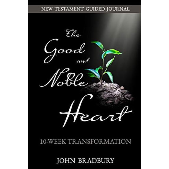 Pre-Owned Good & Noble Heart: 10-Week Transformation Paperback