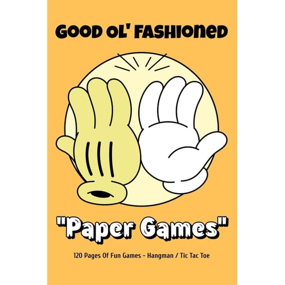 Good Ol' Fashioned Paper Games: 120 Pages Of Fun Paper Games For Boys And Girls, Hangman, Tic Tac Toe, Great For Fa, (Paperback)