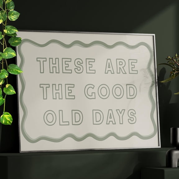 Good Old Days Gray Typography Wall Art, Minimal Retro Quote Decor, Unframed Paper Print Size 8x12