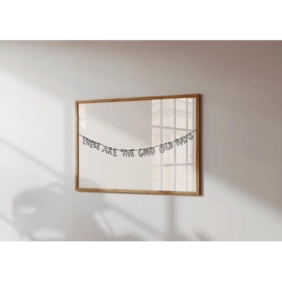Good Old Days Letter Banner Art Print, Trendy Wall Decor, Retro Typography, Unframed Paper Print Size 8x12