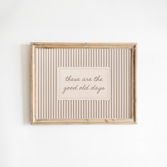Good Old Days Nostalgic Quote Wall Decor Unframed Paper Print