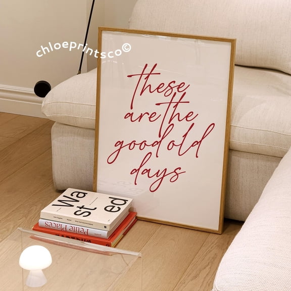 These Are The Good Old Days Print, Retro Nostalgic Quote, Cute Typography Poster, Cherry Red Aesthetic Wall Art Decor, Living Room Decor Wall Art, Modern Wall Decor, 24x36 UNFRAMED