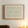 thumbnail image 1 of These Are The Good Old Days Print, Vibe Art, Cool Living Room Inspirational Sage Green Horizontal Wall Art, Wall Art, Modern Wall Decor, 12x18 UNFRAMED, 1 of 2