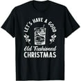 thumbnail image 1 of Good Old Fashioned Christmas Funny Whiskey Bourbon Cocktail T-Shirt, 1 of 4