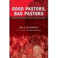 thumbnail image 1 of Good Pastors, Bad Pastors: Pentecostal Ministerial Ethics in Ghana (Paperback), 1 of 1