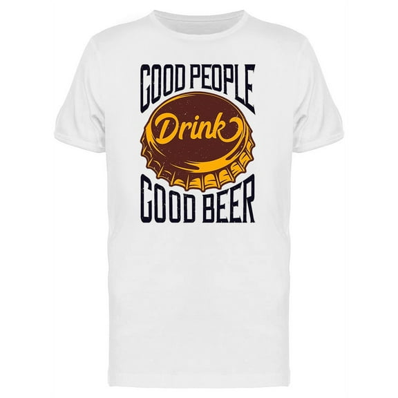 Good People And Good Beer T-Shirt Men -Image by Shutterstock, Male 3X-Large
