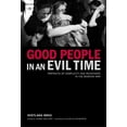 thumbnail image 1 of Good People in an Evil Time: Portraits of Complicity and Resistance in the Bosnian War, (Paperback), 1 of 1