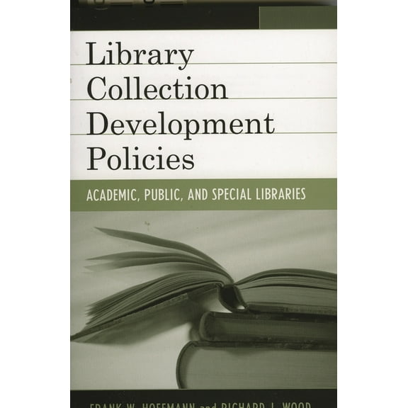 Good Policy Good Practice Library Collection Development Policies: Academic, Public, and Special Libraries, Book 1, (Paperback)