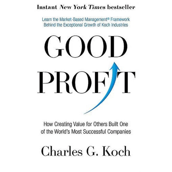 Good Profit : How Creating Value for Others Built One of the World's Most Successful Companies