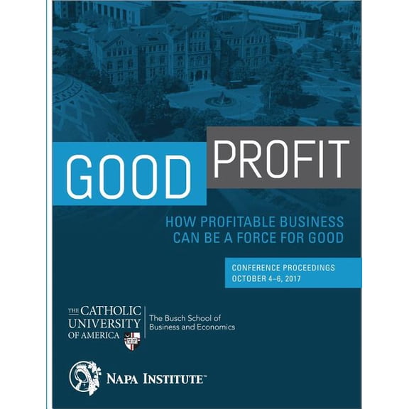 Good Profit: How Profitable Business Can be a Force for Good: Conference Proceedings (Paperback) by Beatriz E Lopez, Claire Keith, Andreas Widmer
