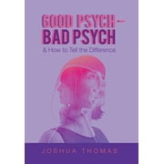 Good Psych - Bad Psych & How to Tell the Difference, Hardcover