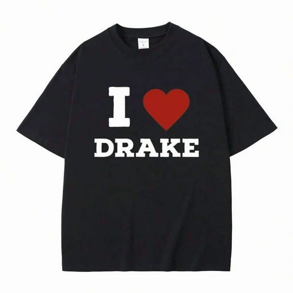 Good Quality I Love Drake Print T-Shirt Men's Funny Meme Tshirt Men Women Hip Hop Rock