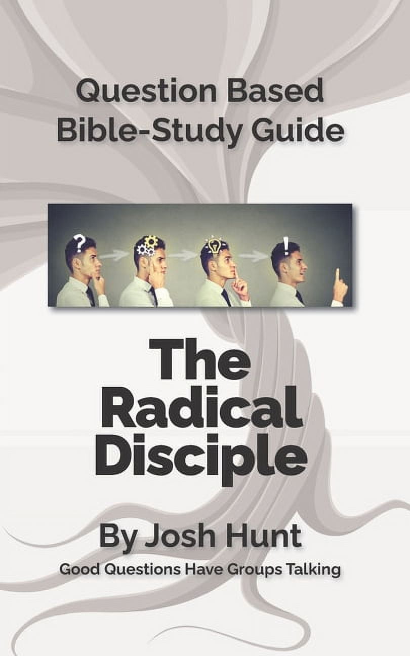 Good Questions Have Groups Have Talking Question-Based Bible Study ...