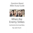thumbnail image 1 of Good Questions Have Groups Have Talking: Question-based Bible Study Guide -- When The Enemy Stikes : Good Questions Have Groups Talking (Series #300) (Paperback), 1 of 1