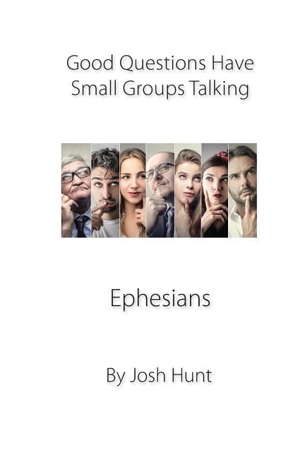 Good Questions Have Groups Talking -- Ephesians - Walmart.com