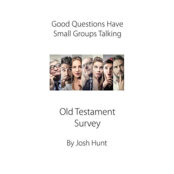 Good Questions Have Groups Have Talking: Good Questions Have Groups Talking -- Old Testament Survey (Series #521) (Paperback)