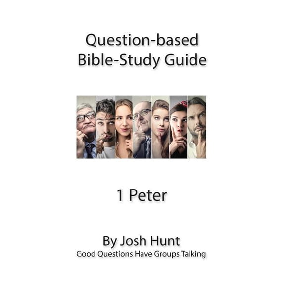 Good Questions Have Groups Have Talking Question-based Bible Study Guide -- 1 Peter: Good Questions Have Groups Talking, Book 405, (Paperback)