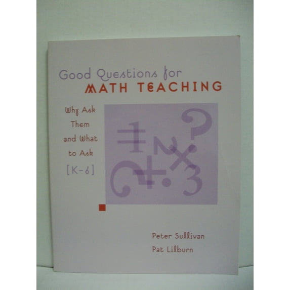 Pre-Owned Good Questions for Math Teaching: Why Ask Them and What to Ask, K-6 9780941355513 0941355519 -