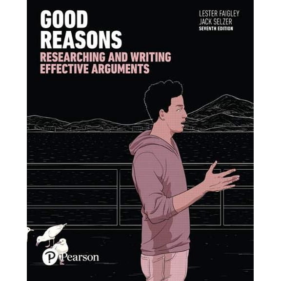 Pre-Owned Good Reasons: Researching and Writing Effective Arguments [RENTAL EDITION], 9780134392868, 0134392868, Paperback, 7 edition